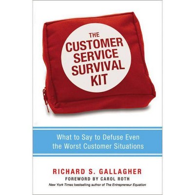 The Customer Service Survival Kit - by  Richard Gallagher (Paperback)