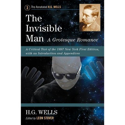 The Invisible Man - (Annotated H.G. Wells) by  H G Wells (Paperback)