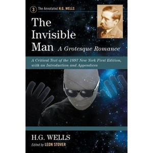 The Invisible Man - (Annotated H.G. Wells) by  H G Wells (Paperback) - 1 of 1