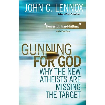 Gunning for God - by  John Lennox (Paperback)