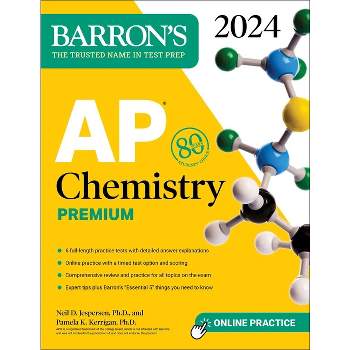 AP Chemistry Premium, 2024: 6 Practice Tests + Comprehensive Review + Online Practice - (Barron's AP Prep) by  Neil D Jespersen & Pamela Kerrigan