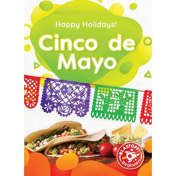 Cinco de Mayo - (Happy Holidays!) by  Betsy Rathburn (Paperback)