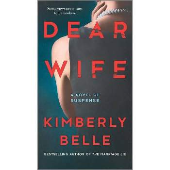 Dear Wife - by  Kimberly Belle (Paperback)