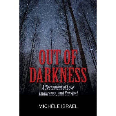 Out of Darkness - by  Michèle Israel (Paperback)