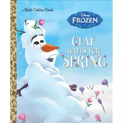Olaf Waits for Spring (Disney Frozen) - (Little Golden Book) by  Victoria Saxon (Hardcover)