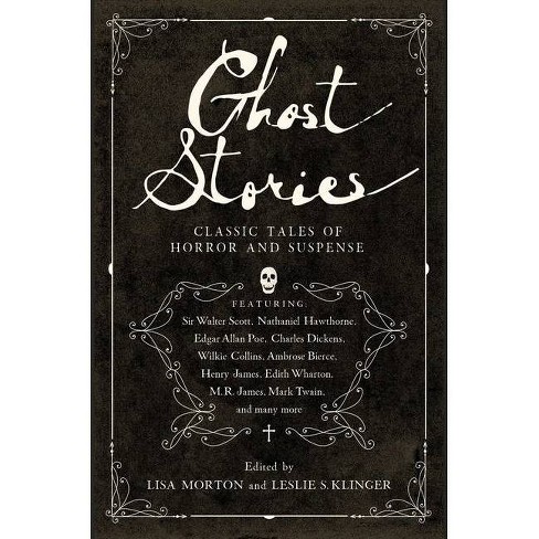 Ghost Stories - Annotated By Leslie S Klinger & Lisa Morton (paperback) :  Target