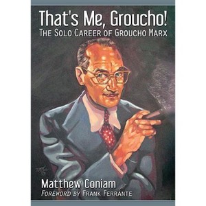 That's Me, Groucho! - by  Matthew Coniam (Paperback) - 1 of 1