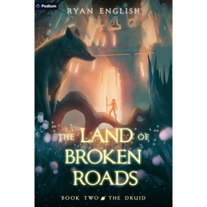The Druid - (Land of Broken Roads) by  Ryan English (Paperback) - 1 of 1