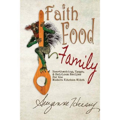 Faith Food Family - by  Suzanne Hersey (Paperback)