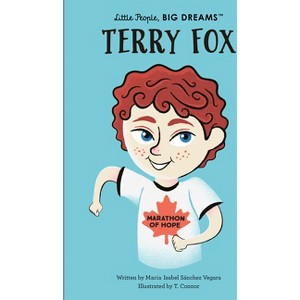 Terry Fox - (Little People, Big Dreams) by  Maria Isabel Sanchez Vegara (Hardcover) - 1 of 1
