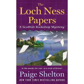 The Loch Ness Papers - (Scottish Bookshop Mystery) by  Paige Shelton (Paperback)