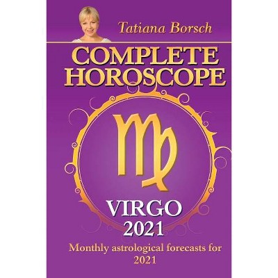 Complete Horoscope VIRGO 2021 - by  Tatiana Borsch (Paperback)