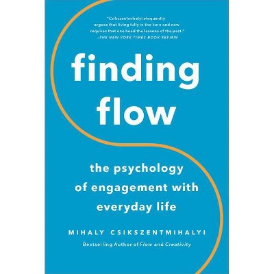 Finding Flow - (Masterminds (Paperback)) by  Mihaly Csikszentmihalyi (Paperback)