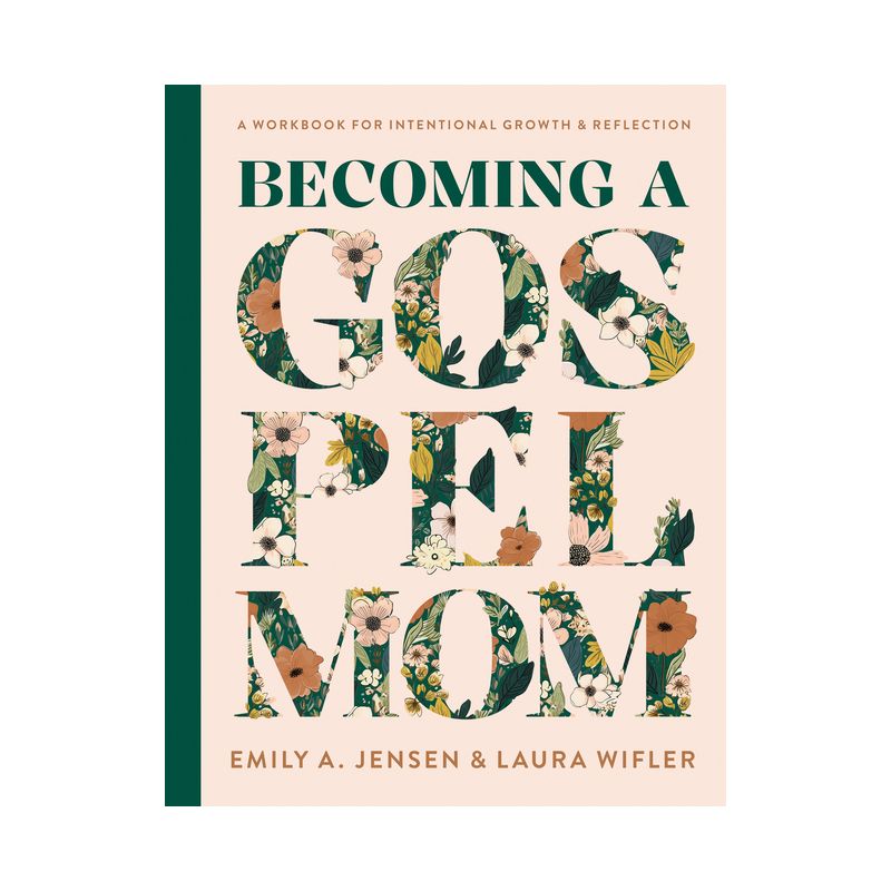 Becoming a Gospel Mom - by  Emily A Jensen & Laura Wifler (Hardcover), 1 of 2