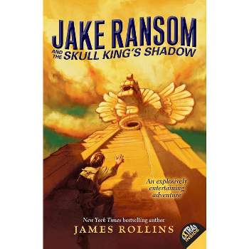 Jake Ransom and the Skull King's Shadow - by  James Rollins (Paperback)