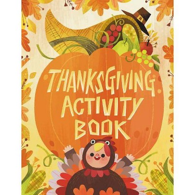 Thanksgiving Activity Book - by  Karl Jones (Paperback)