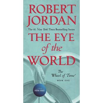 The Eye of the World - (Wheel of Time) by  Robert Jordan (Paperback)