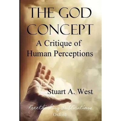 The God Concept - by  Stuart A West (Hardcover)