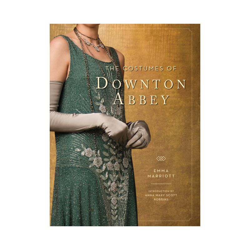 The Costumes of Downton Abbey - by  Emma Marriott (Hardcover), 1 of 2