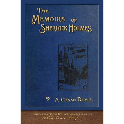 The Memoirs of Sherlock Holmes - by  Arthur Conan Doyle (Paperback)