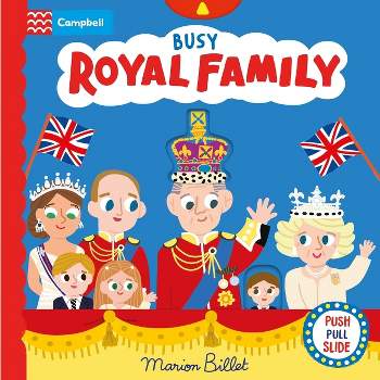 Busy Royal Family - (Busy Books) by  Campbell Books (Board Book)