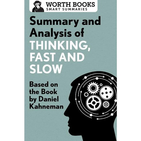 Summary And Analysis Of Thinking, Fast And Slow - (smart Summaries) By  Worth Books (paperback) : Target