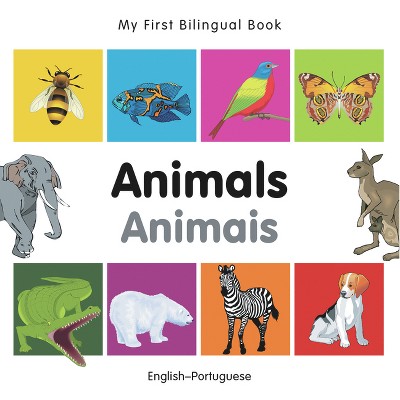 My First Bilingual Book-Animals (English-Portuguese) - by  Milet Publishing (Board Book)