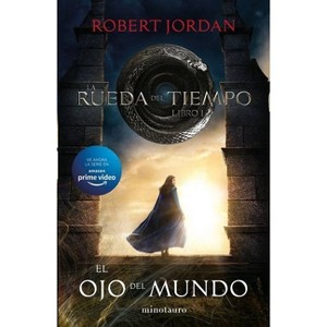El Ojo del Mundo - (Rueda del Tiempo) by  Robert Jordan (Paperback) - 1 of 1