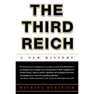 The Third Reich - by  Michael Burleigh (Paperback)