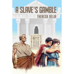 A Slave's Gamble - by  Theresa Delia (Paperback) - 1 of 1
