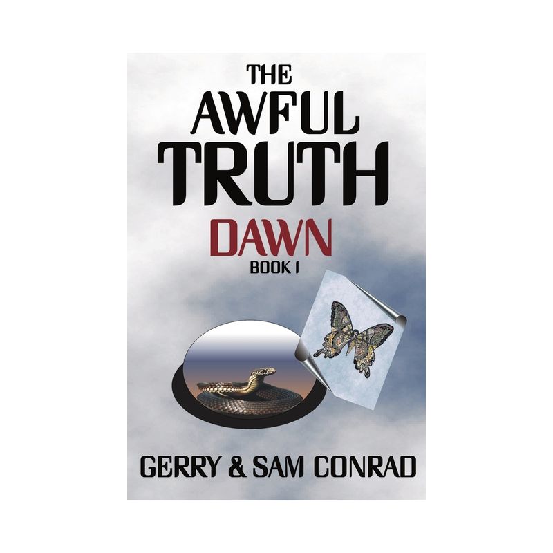 The Awful Truth Dawn - by  Gerry Conrad & Sam Conrad (Paperback), 1 of 2