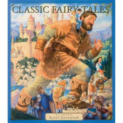 Classic Fairy Tales Vol 1, 1 - by  Scott Gustafson (Hardcover)