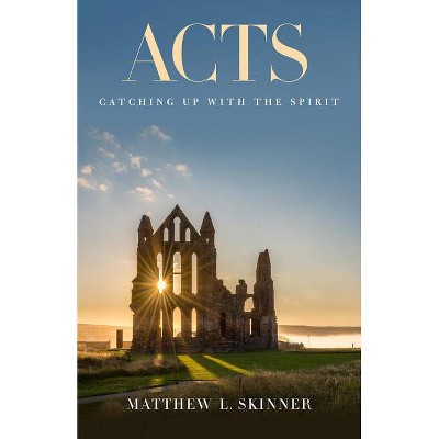 Acts - by  Matthew L Skinner (Paperback)