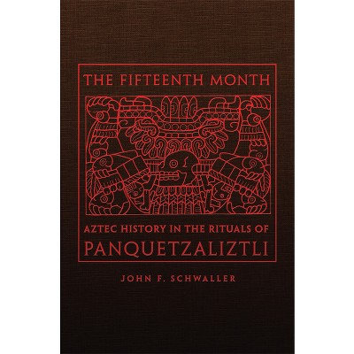 The Fifteenth Month - by  John F Schwaller (Hardcover)
