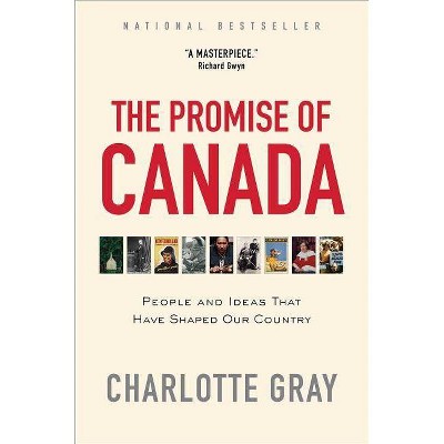 The Promise of Canada - by  Charlotte Gray (Paperback)