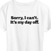 Women's - Instant Message - Sorry, I can't. It's My Day Off Short Sleeve Graphic T-Shirt - 2 of 4