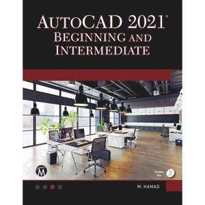 AutoCAD 2021 Beginning and Intermediate - by  Munir Hamad (Paperback) - 1 of 1