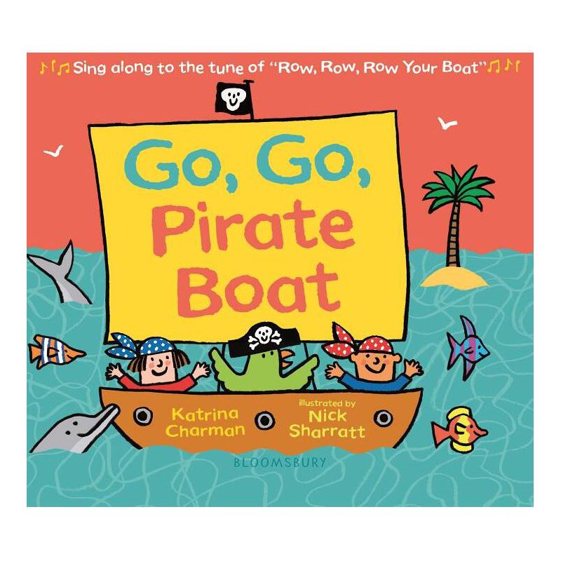 Go, Go, Pirate Boat - (New Nursery Rhymes) by  Katrina Charman (Board Book), 1 of 2