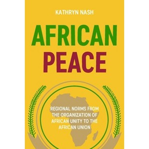 African Peace - by  Kathryn Nash (Paperback) - 1 of 1