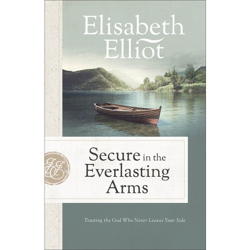 Secure in the Everlasting Arms - by  Elisabeth Elliot (Paperback) - image 1 of 1