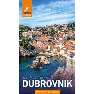 Rough Guides Walks and Tours Dubrovnik: Top 11 Itineraries for Your Trip: Travel Guide with eBook - by  Rough Guides & Mary Novakovich (Paperback) - 1 of 1