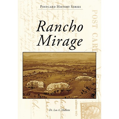 Rancho Mirage - (Postcard History) by  Mallette (Paperback)