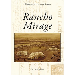 Rancho Mirage - (Postcard History) by  Mallette (Paperback) - 1 of 1
