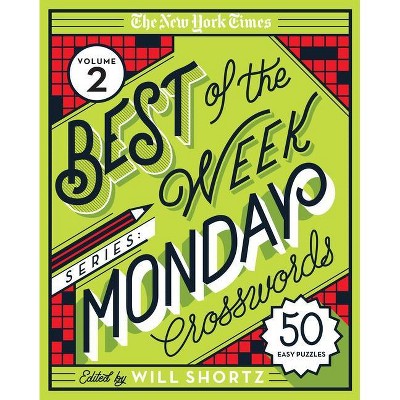 The New York Times Best of the Week Series 2: Monday Crosswords - (Spiral Bound)