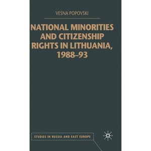 National Minorities and Citizenship Rights in Lithuania, 1988-93 - (Studies in Russia and East Europe) by  V Popovski (Hardcover) - 1 of 1