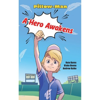 A Hero Awakens - by  Blake A Hoena & Nate Burns (Paperback)