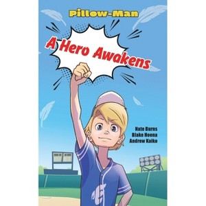 A Hero Awakens - by  Blake A Hoena & Nate Burns (Paperback) - 1 of 1