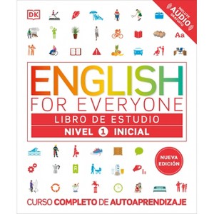 English for Everyone Nivel 1 Inicial: Libro de Estudio - (DK English for Everyone) by  DK (Hardcover) - 1 of 1