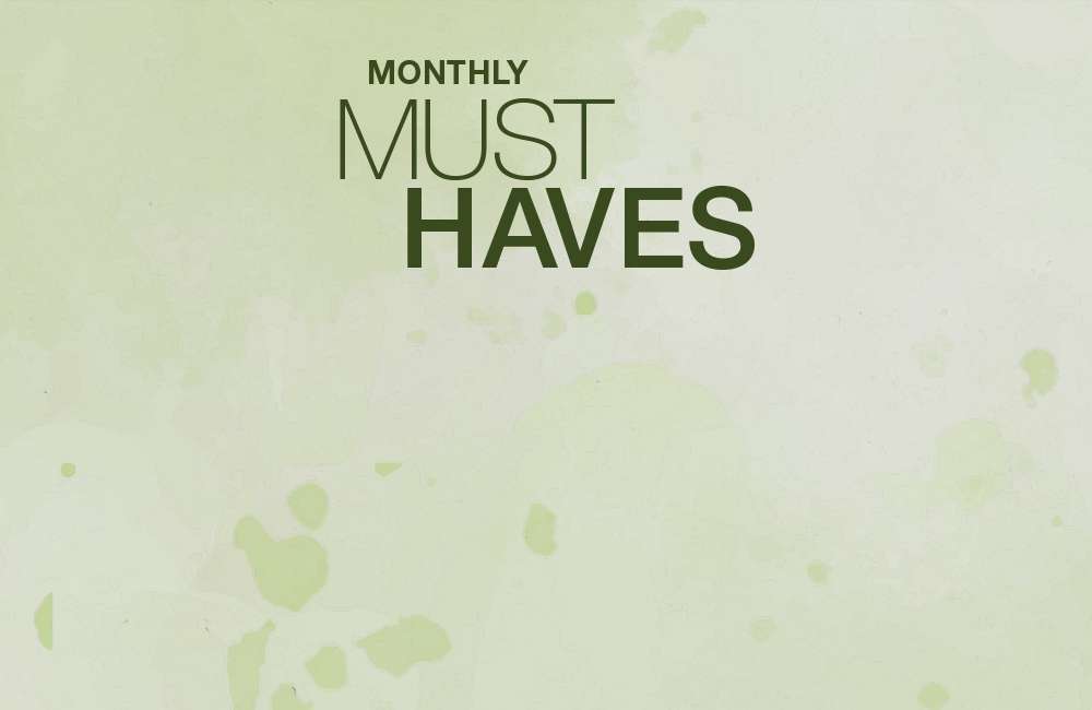 Monthly Must Haves