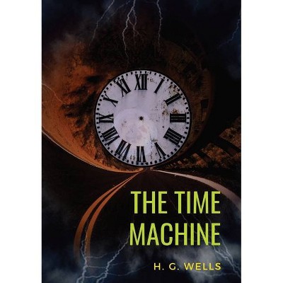 The Time Machine - by  H G Wells (Paperback)